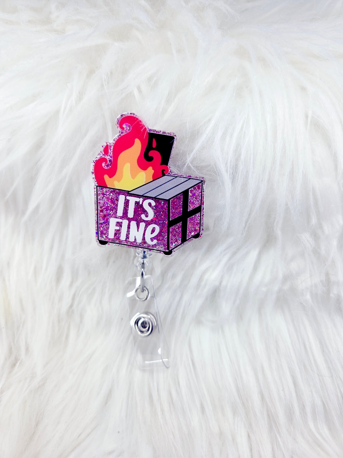 Its Fine Dumpster Badge Reel