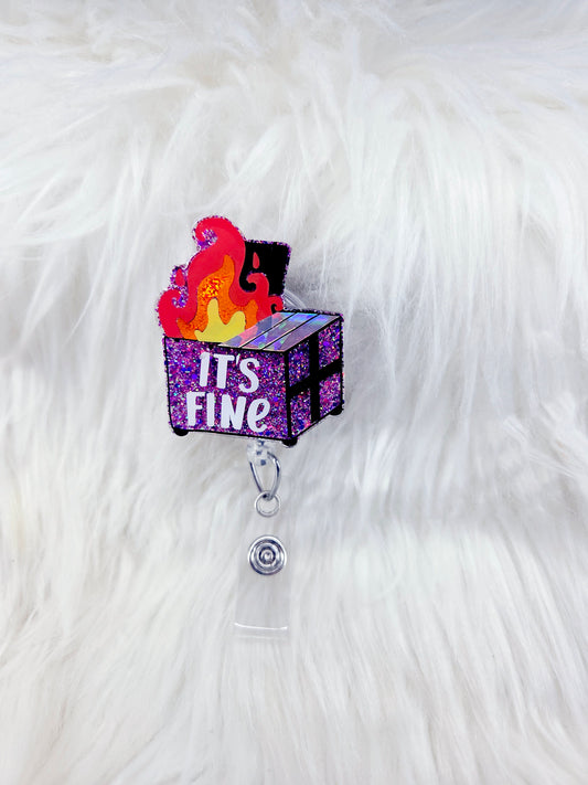 Its Fine Dumpster Badge Reel