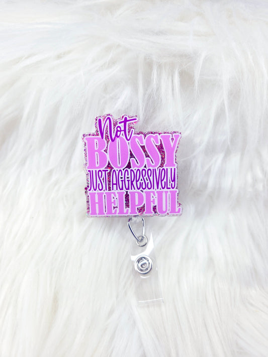Not Bossy Badge Reel