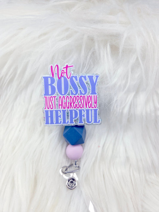 Not Bossy Badge Reel
