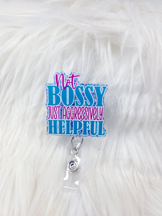 Not Bossy Badge Reel