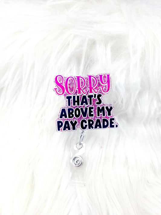 Above Pay Grade Badge Reel