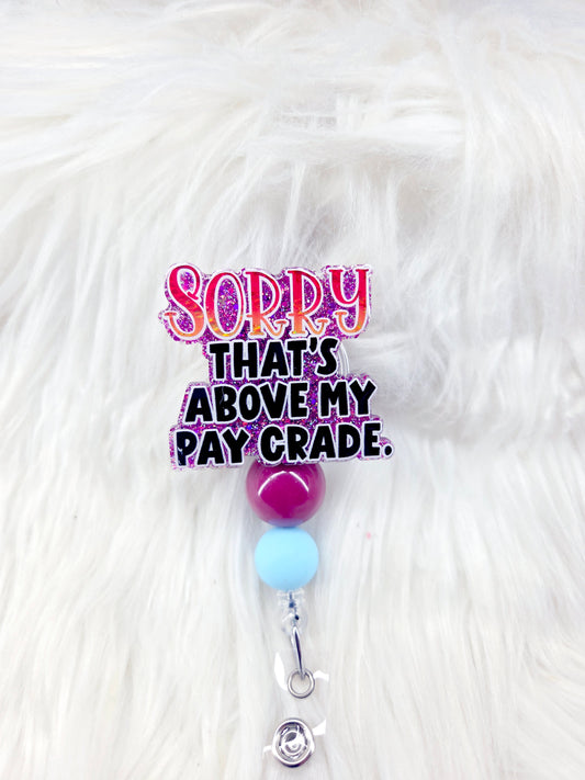 Above Pay Grade Badge Reel