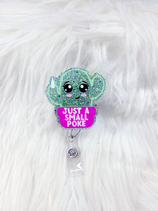 Just a Small Poke Badge Reel