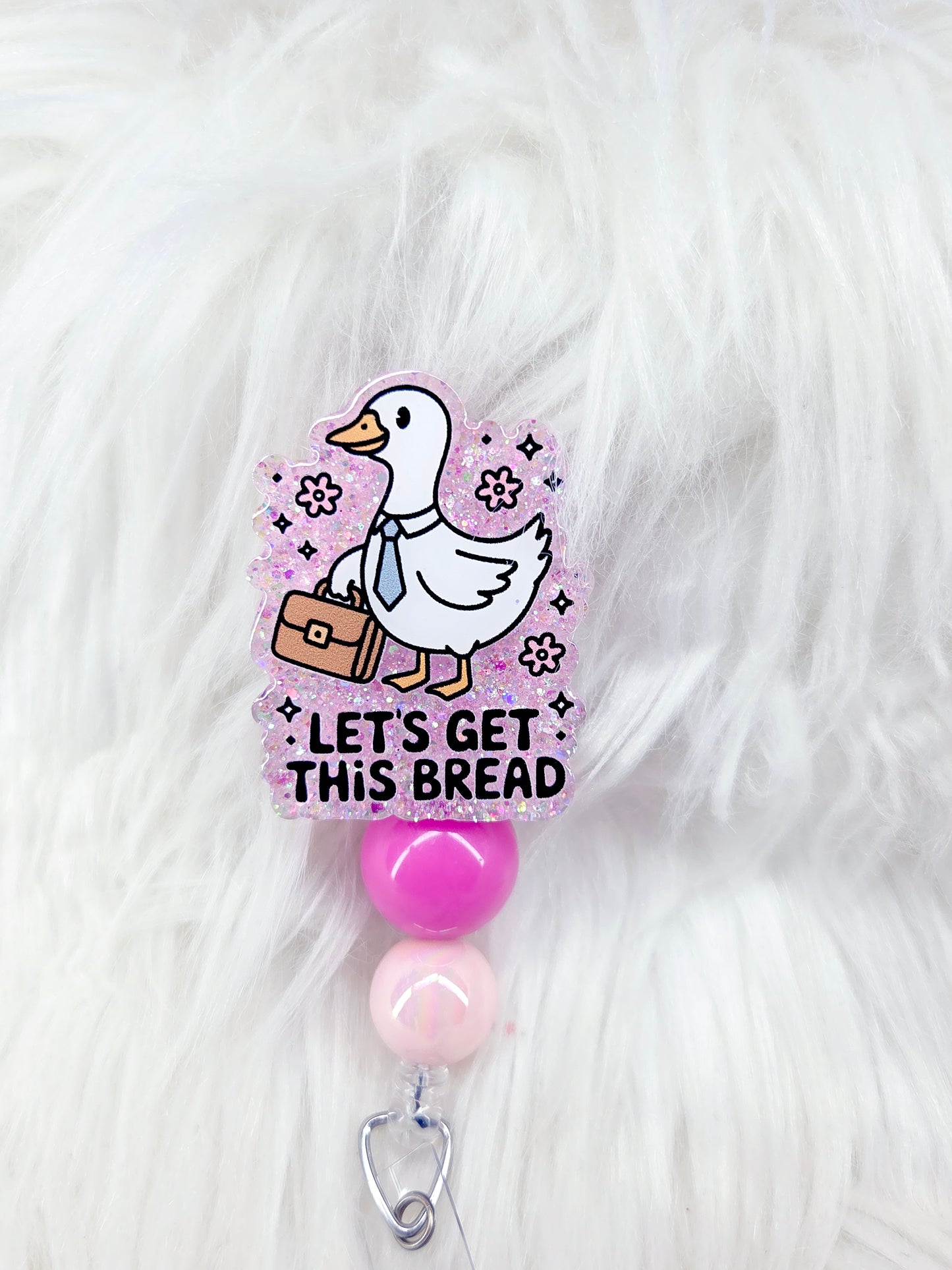Let's Get This Bread Goose Badge Reel