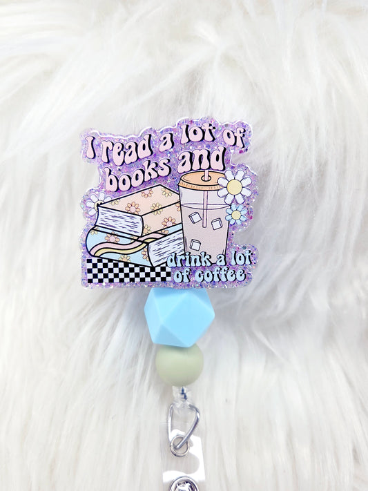 Read Books and drink coffee Badge Reel