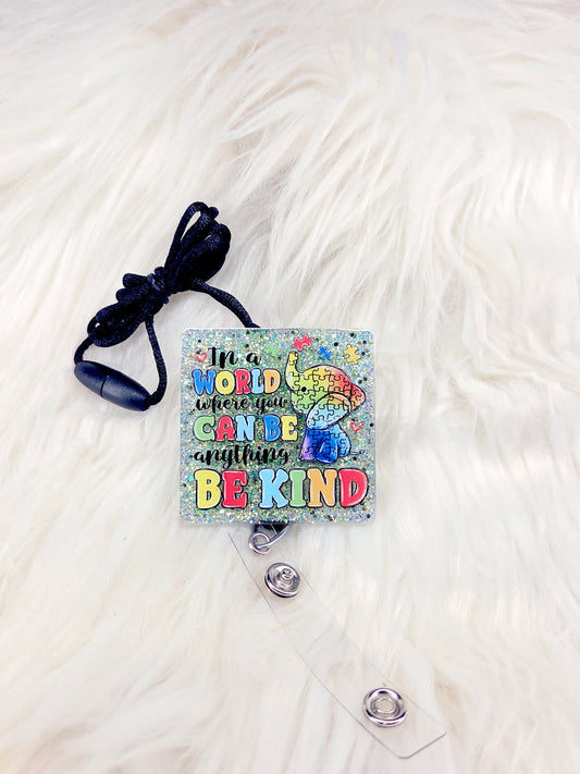 In a world be kind-- Autism Lanyard