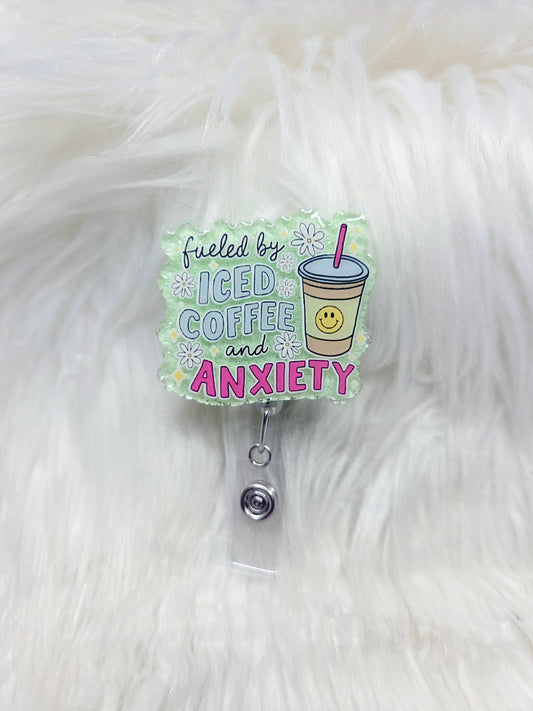 Fueled by Iced Coffee and Anxiety Badge Reel
