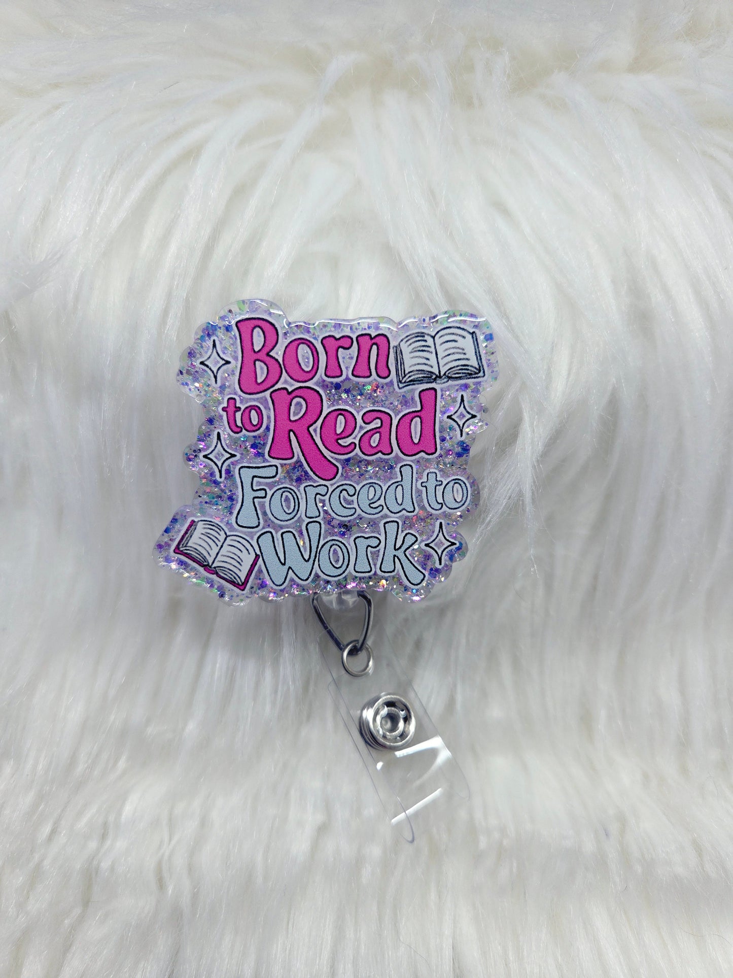 Born to Read, Forced to Work Badge Reel