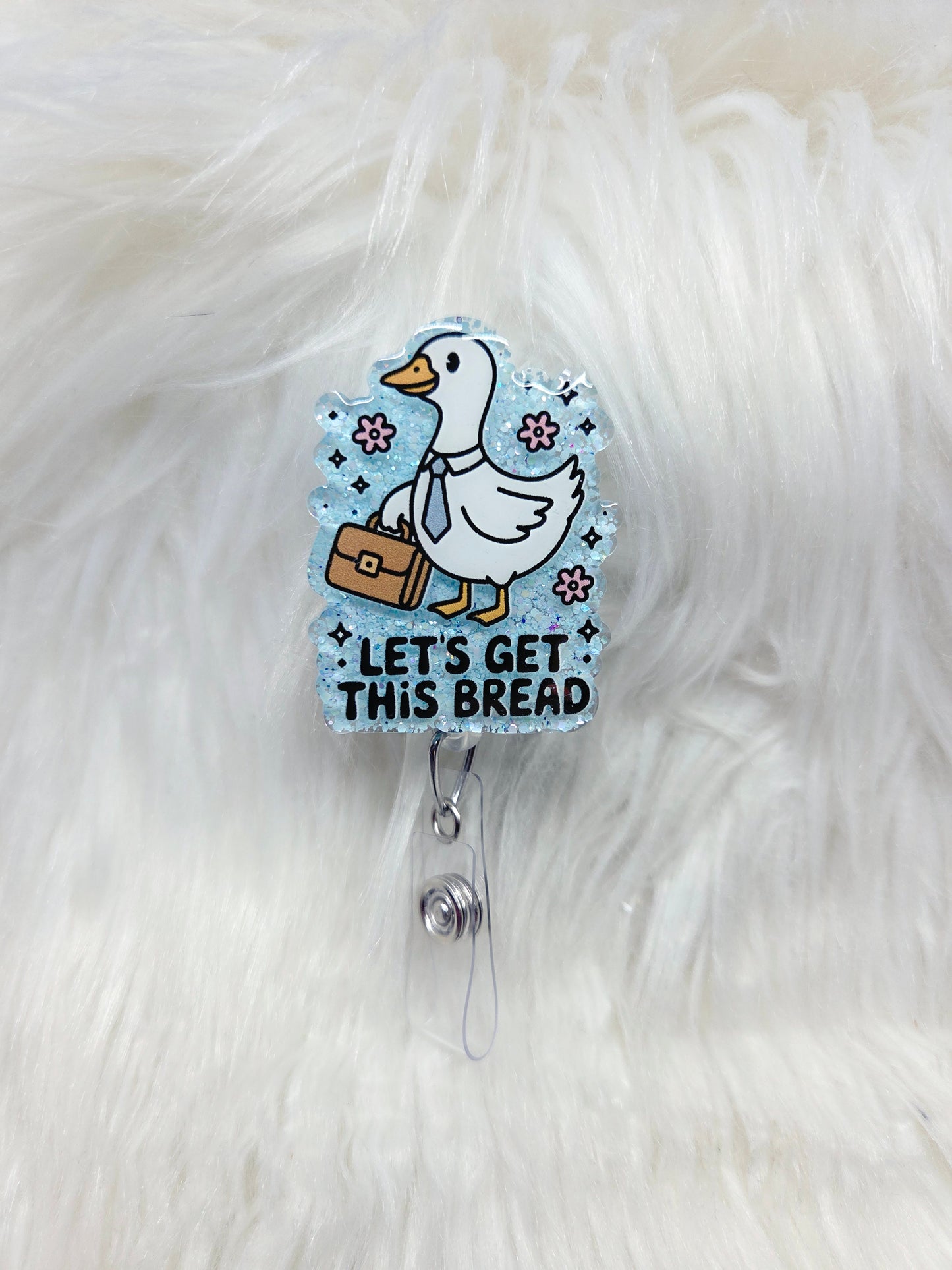 Let's Get This Bread Goose Badge Reel