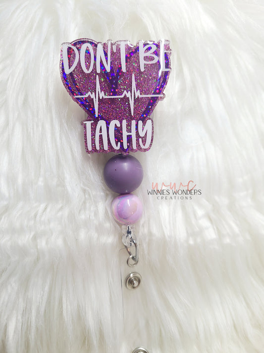 Dont Be Tachy Badge Reel