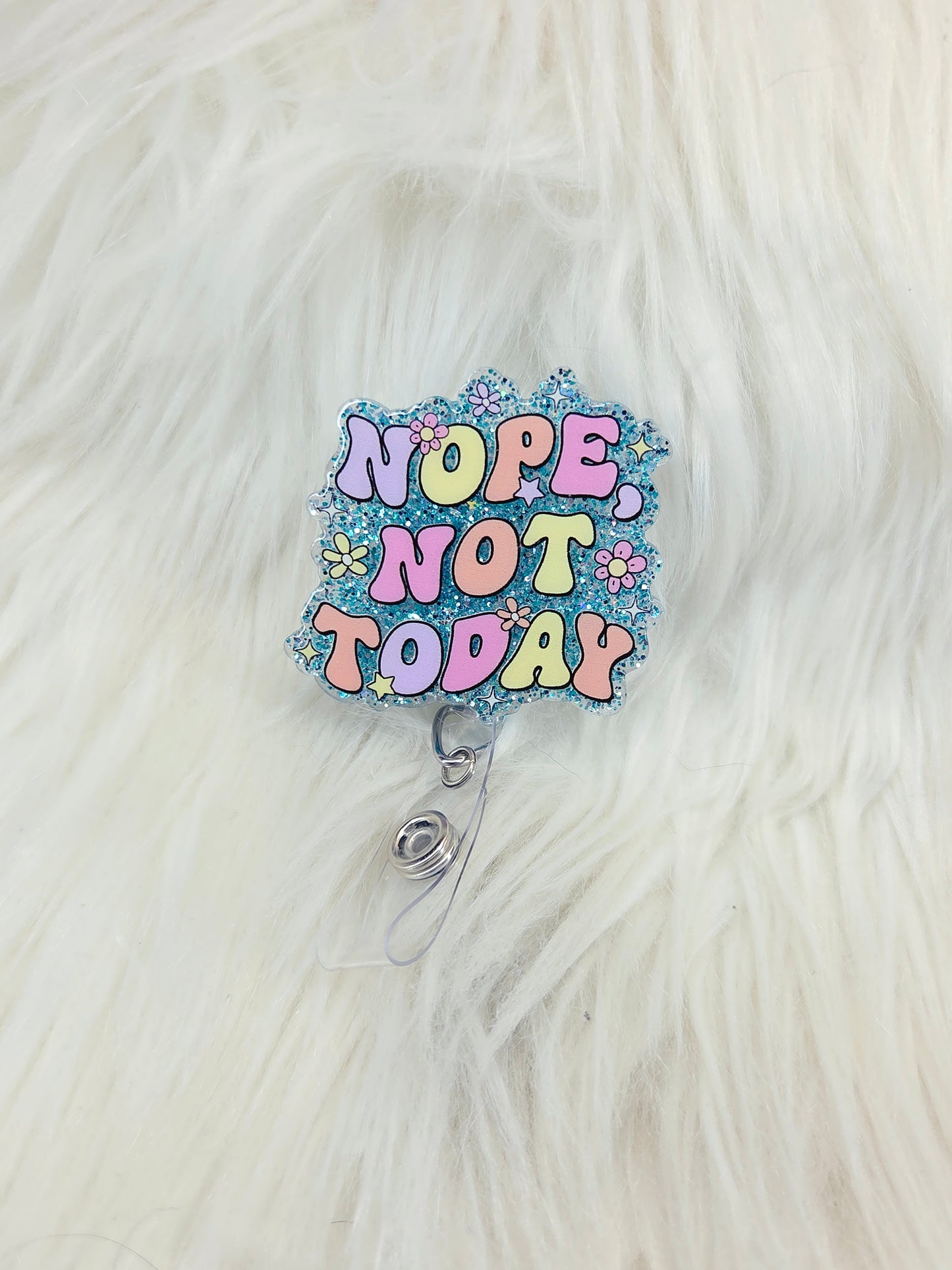 Nope not today Badge reel