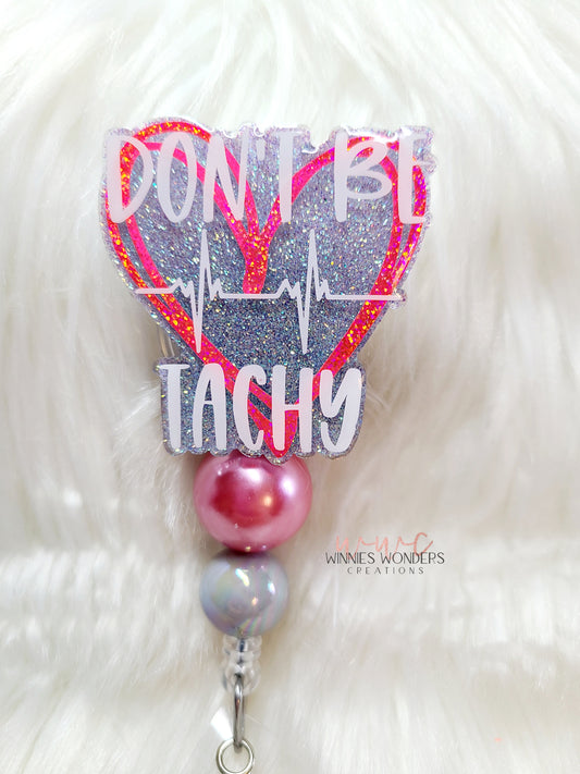 Don't be Tachy Badge Reel