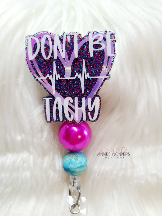 Don't be Tachy Badge Reel