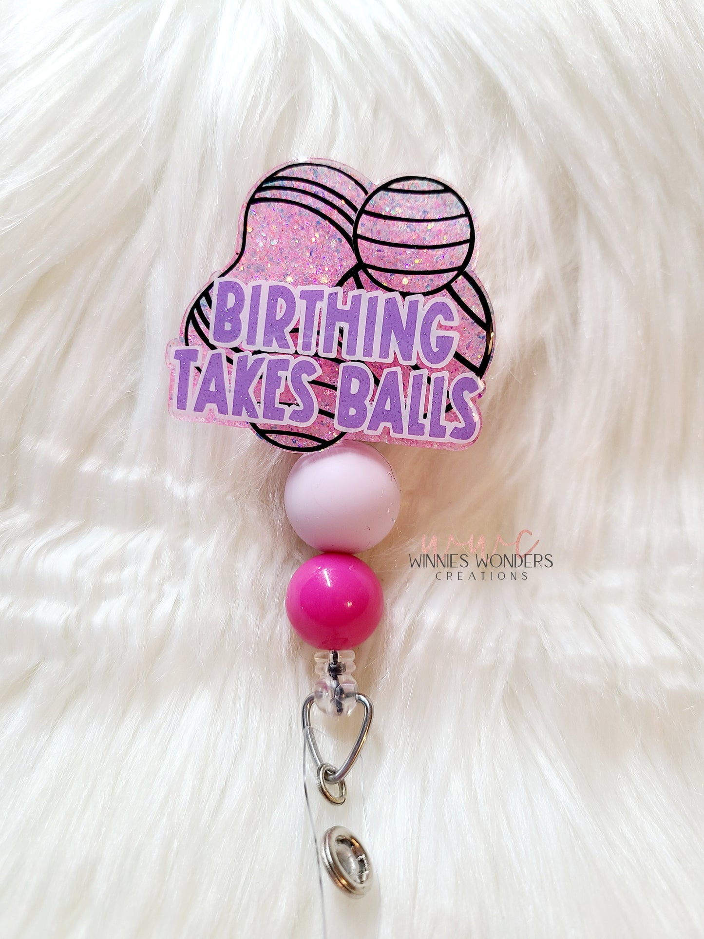 Birthing Takes Balls Badge Reel