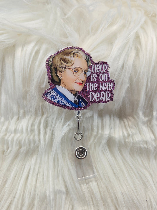 Help is on the way dear Badge Reel