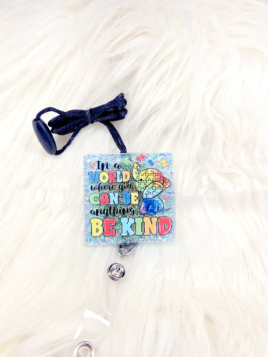 In a world be kind-- Autism Lanyard
