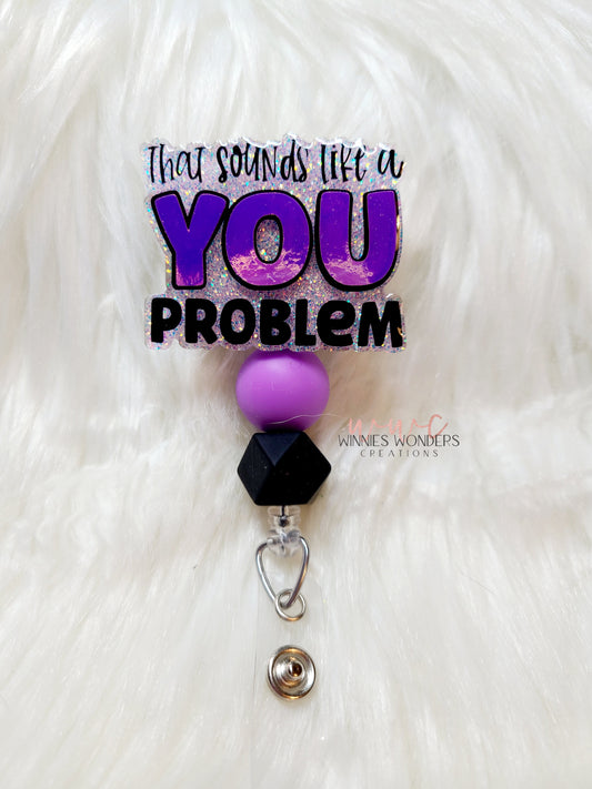 You Problem Badge Reel