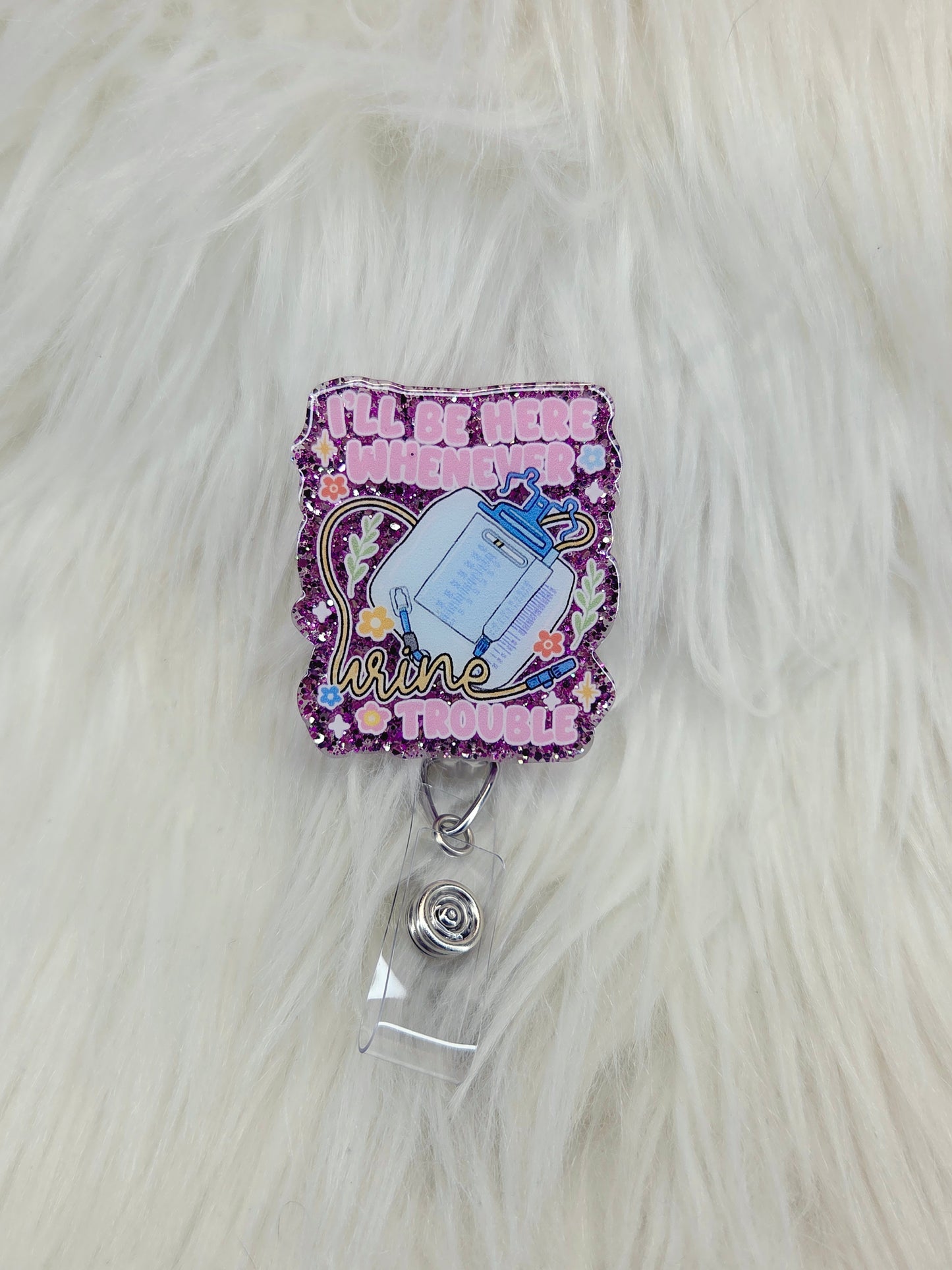 Urine Trouble Badge Reel