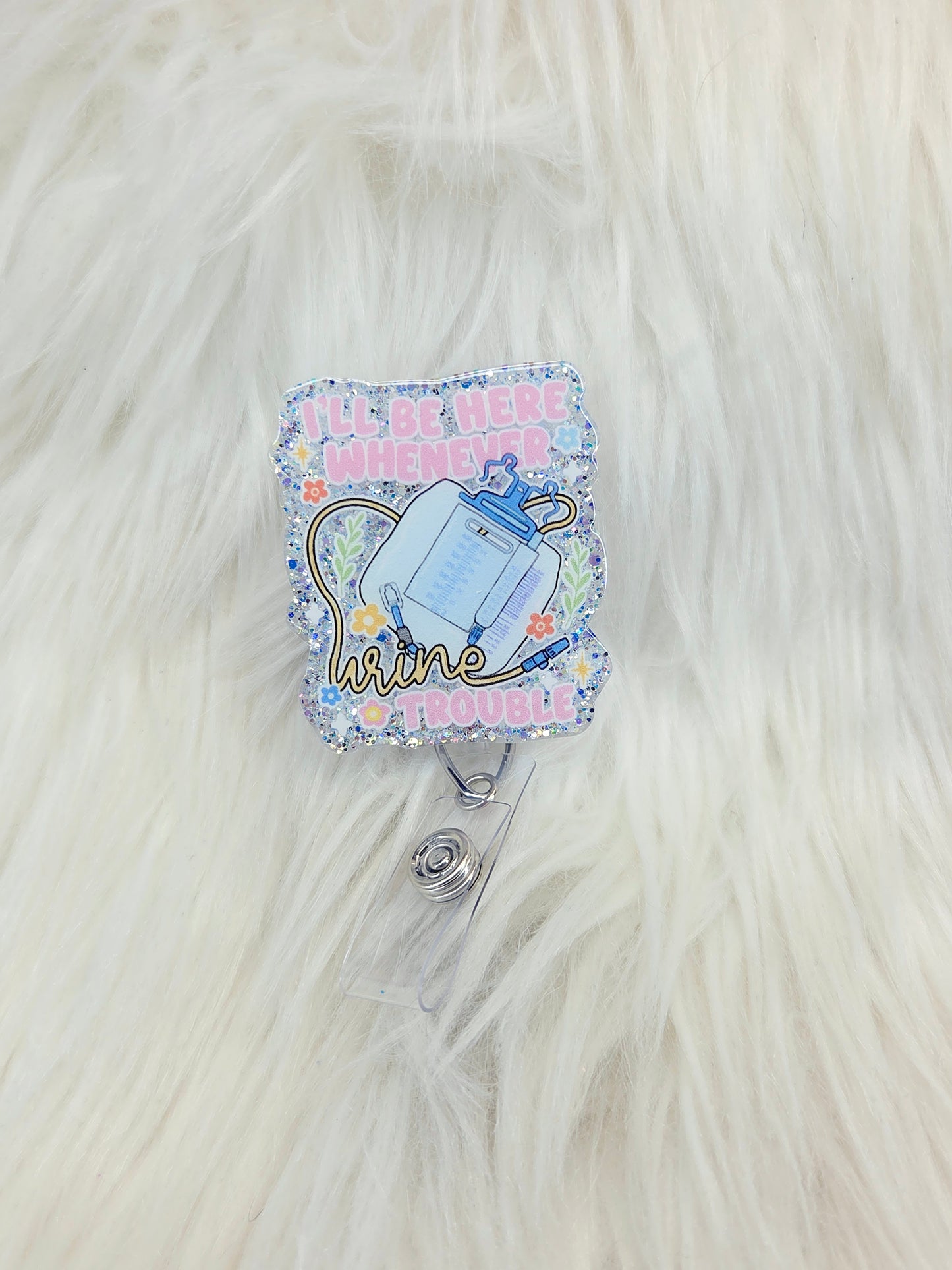 Urine Trouble Badge Reel