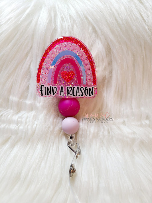 Pink Find A Reason Rainbow Badge Reel