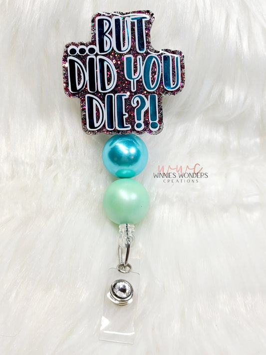 Did you Die Badge Reel