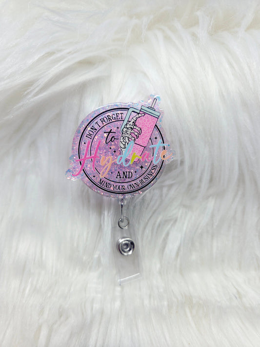 Hydrate and Mind Your Business Badge Reel