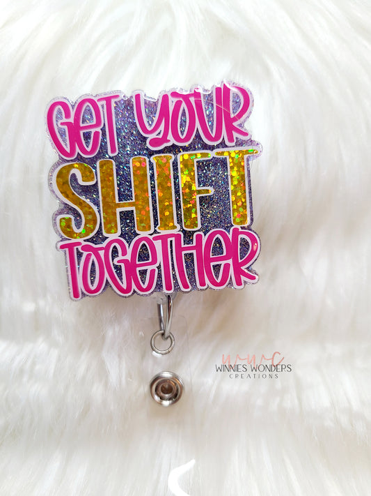 Get Your Shift Together Badge Reel