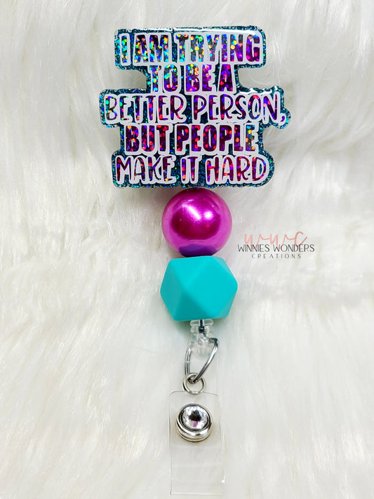 People Make it Hard Badge Reel