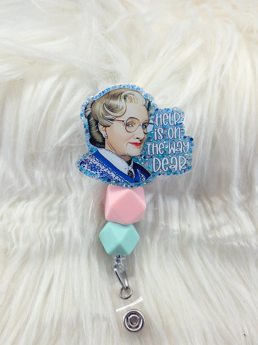 Help is on the way dear Badge Reel