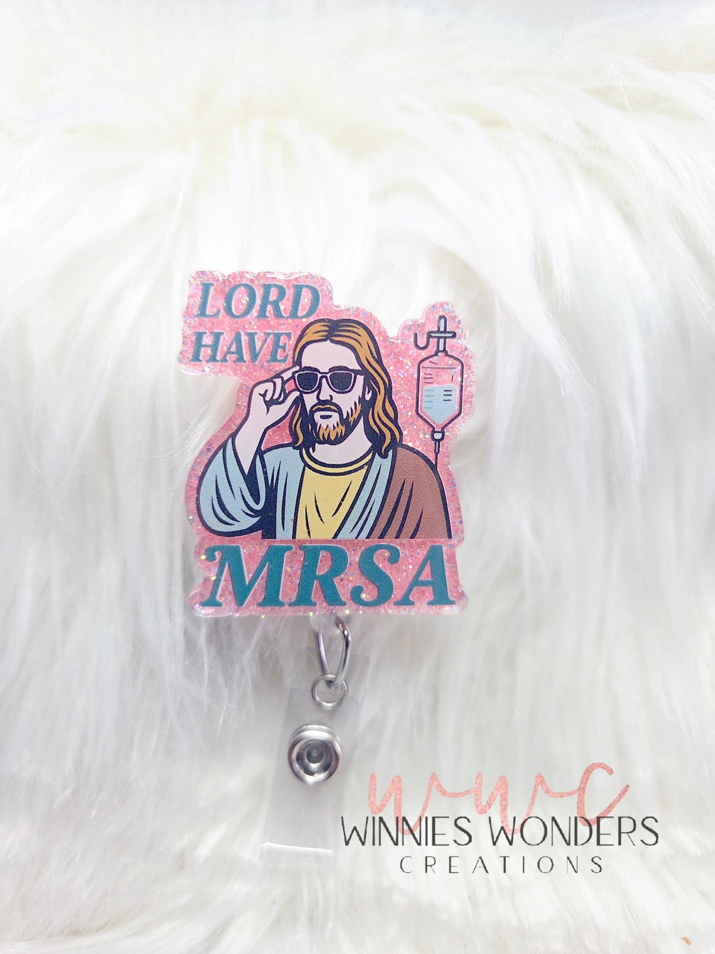 Lord have MRSA Badge Reel