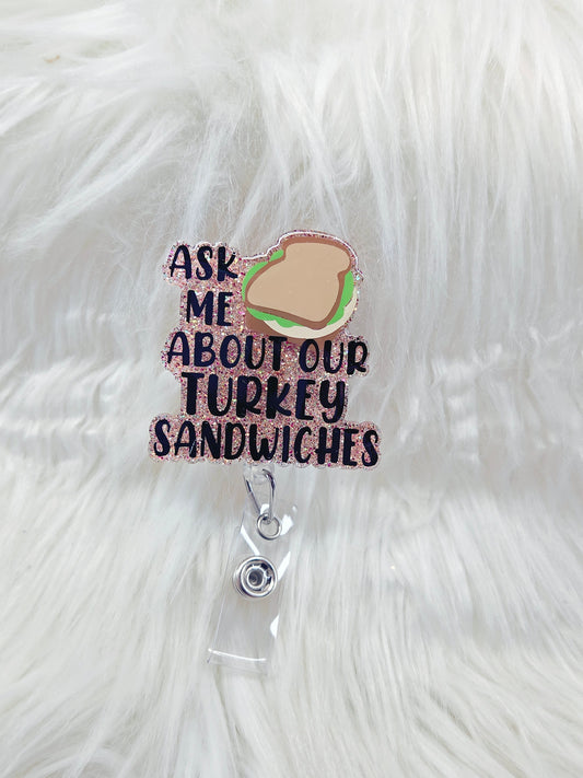 Turkey Sandwich Badge Reel