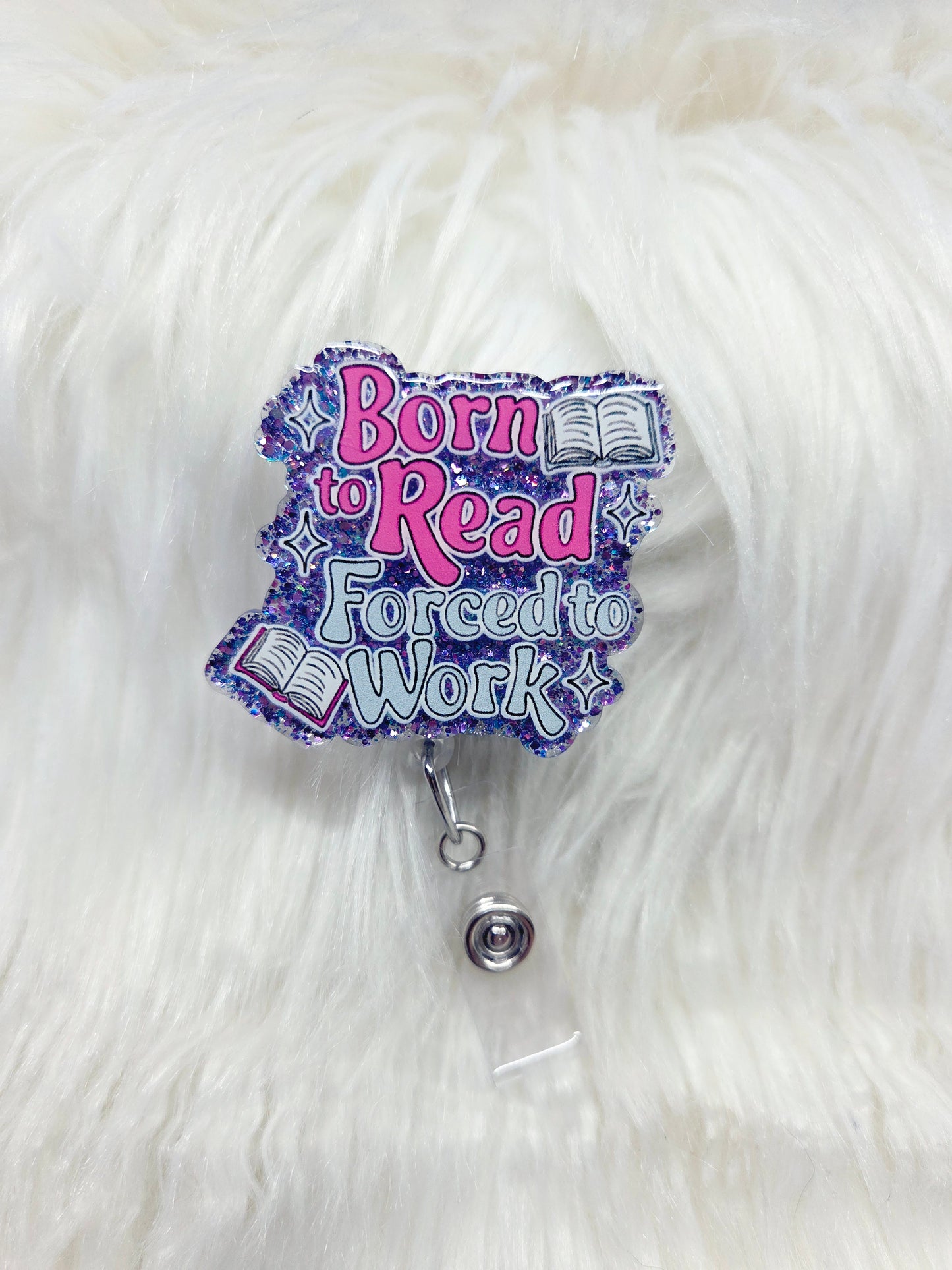 Born to Read, Forced to Work Badge Reel