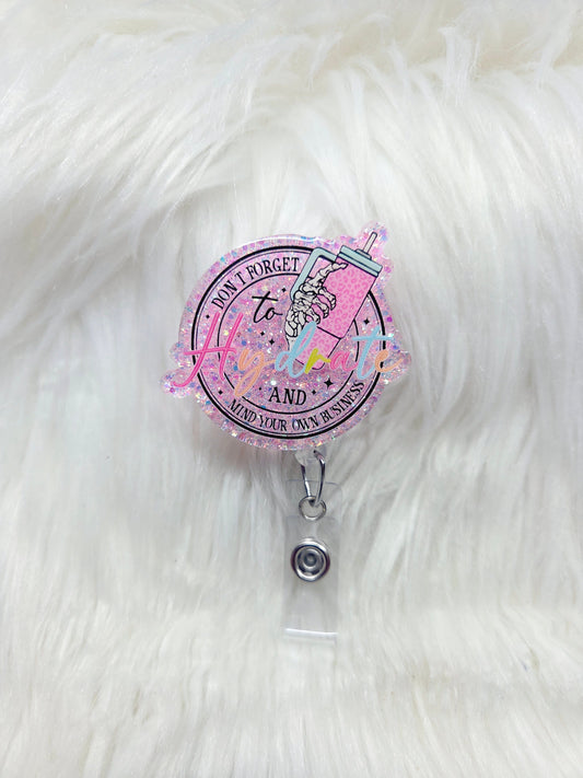 Hydrate and Mind Your Business Badge Reel