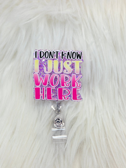 I Just Work Here Badge Reel