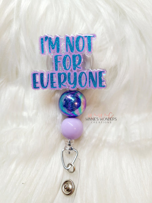 Not for Everyone Badge Reel