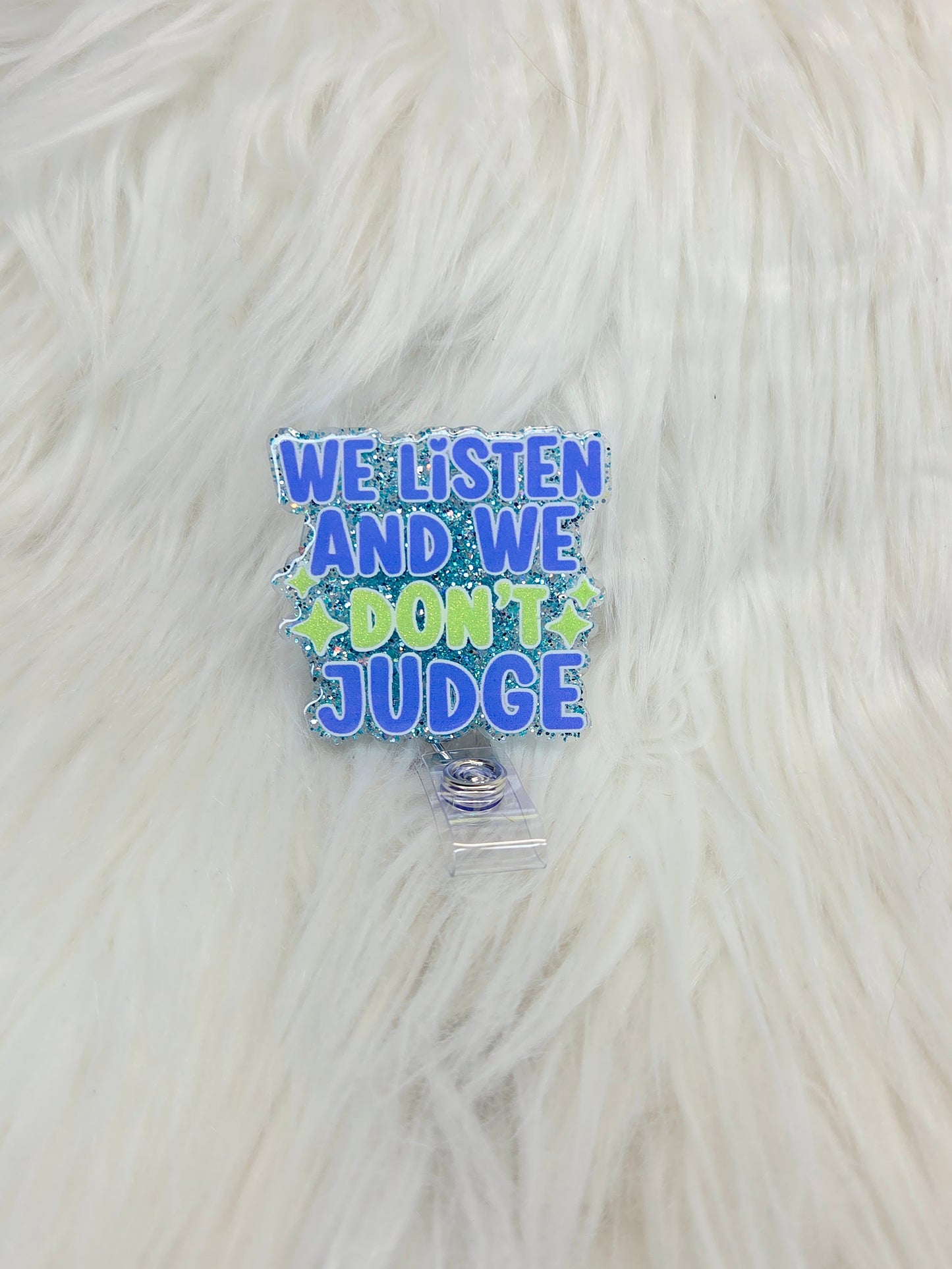 We Listen and We Don't Judge Badge Reel