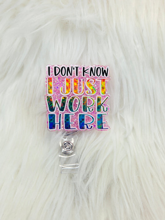 I Just Work Here Badge Reel