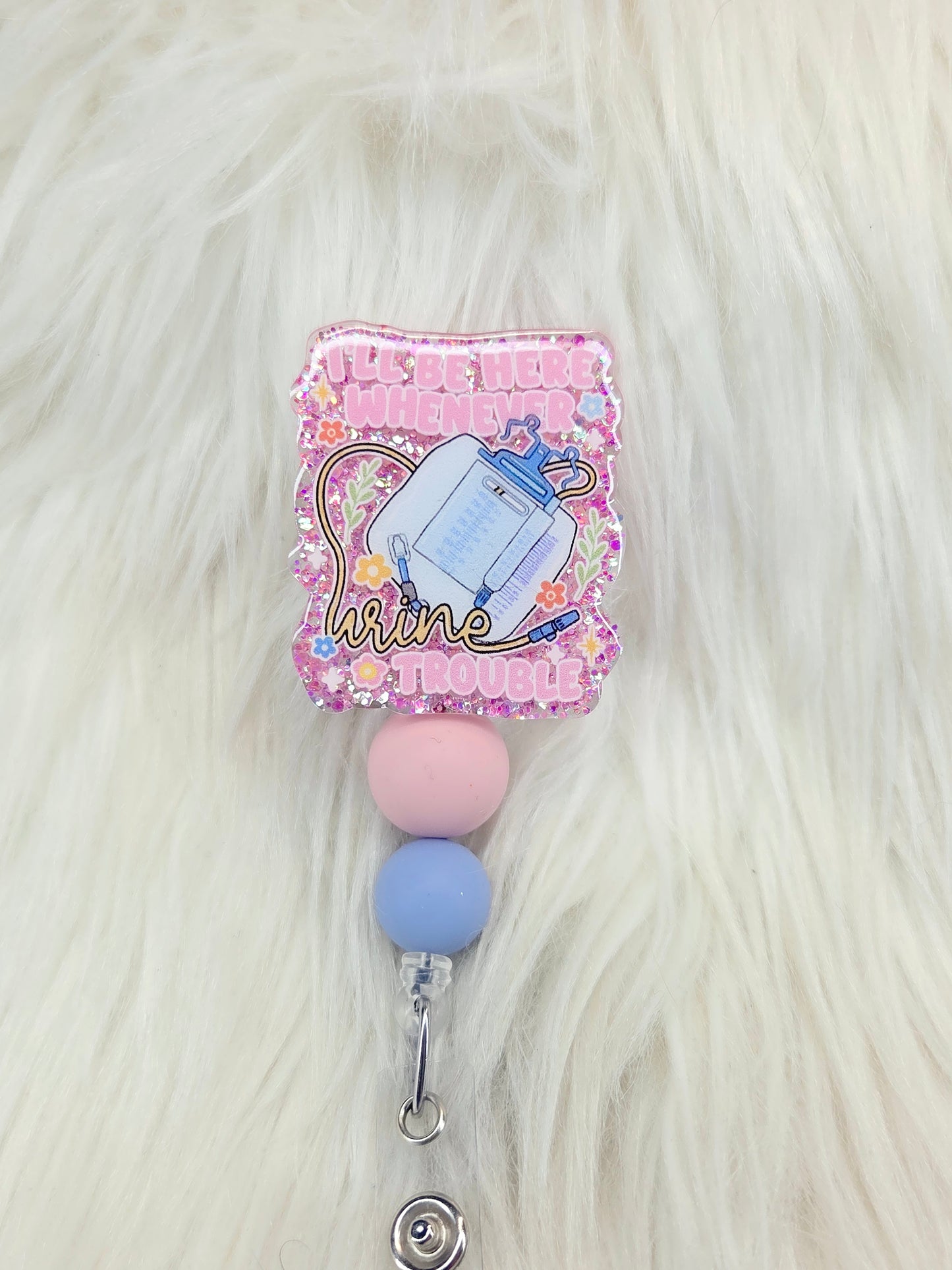 Urine Trouble Badge Reel