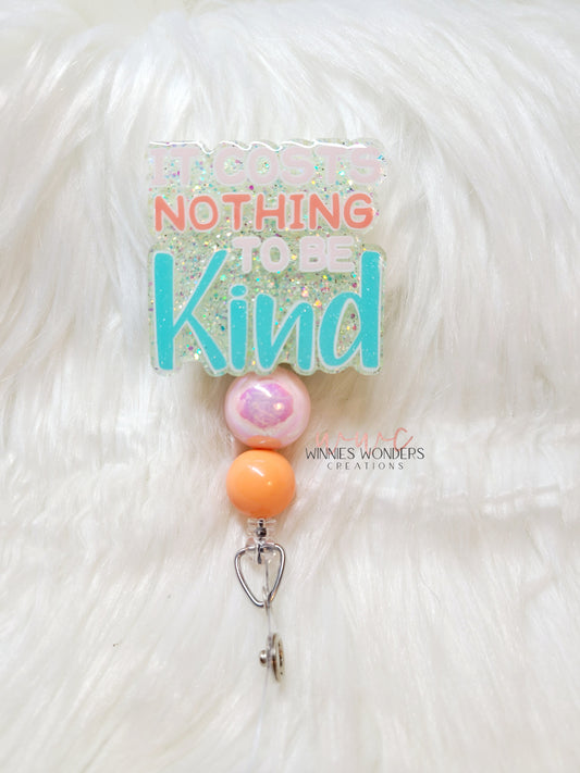 Costs Nothing to be Kind Badge Reel