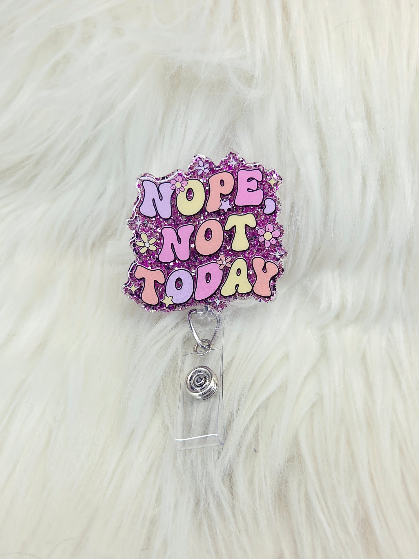 Nope not today Badge reel