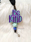 Be Kind Lanyard