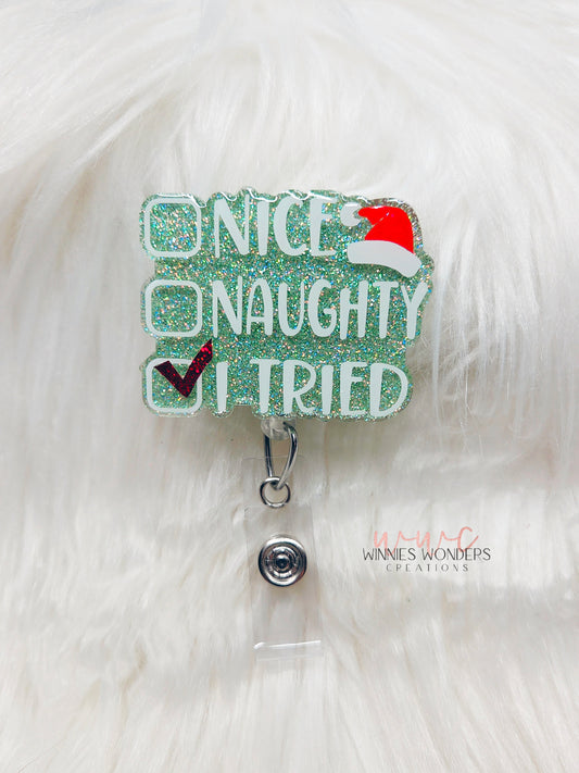 Nice/ Naughty/ I Tried Badge Reel
