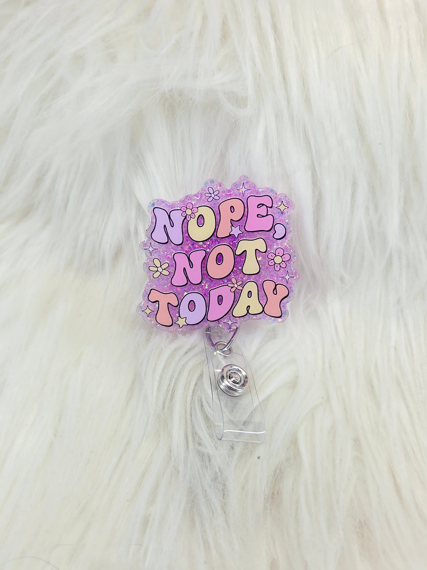 Nope not today Badge reel