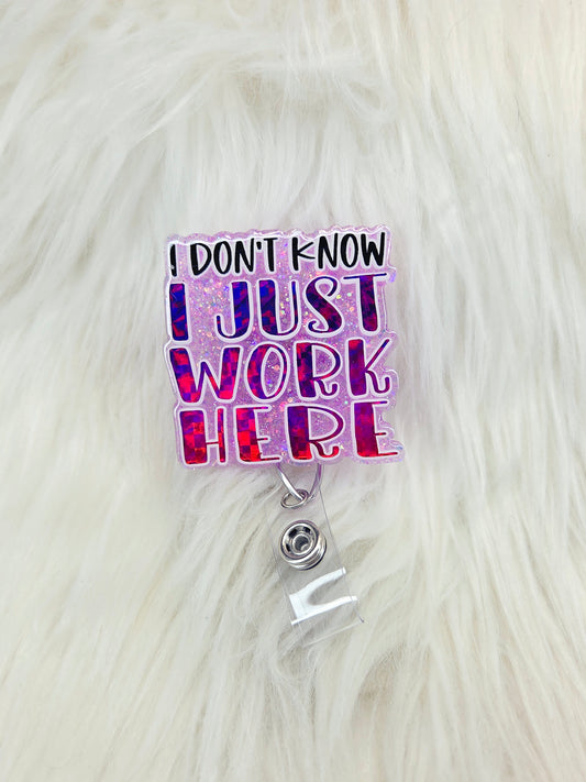 I Just Work Here Badge Reel