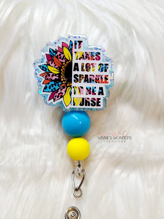 It takes alot of sparkle to be a nurse Badge Reel