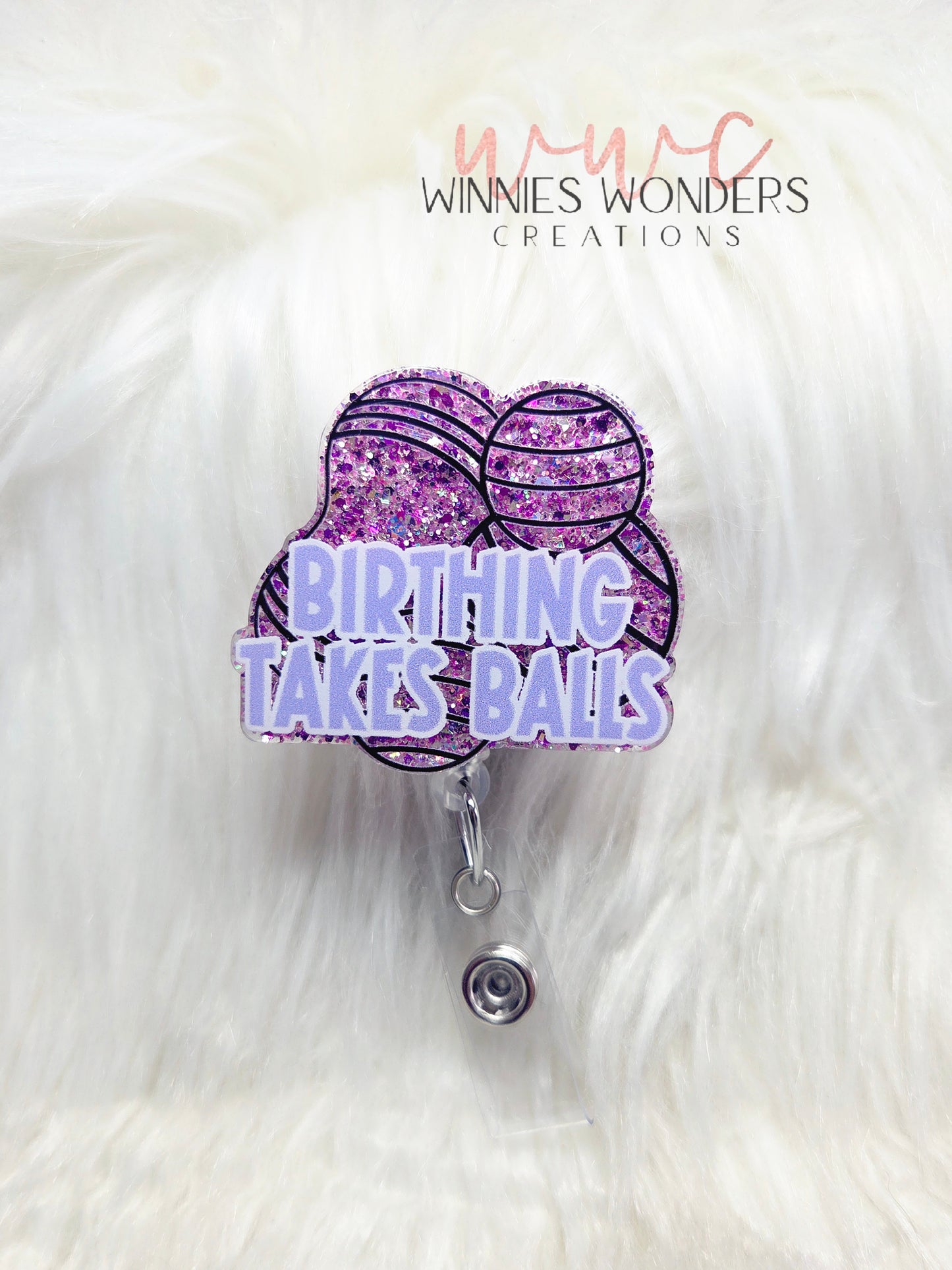 Birthing Takes Balls Badge Reel